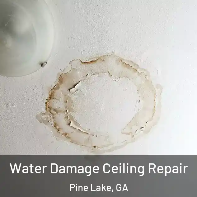  Water Damage Ceiling Repair Pine Lake, GA